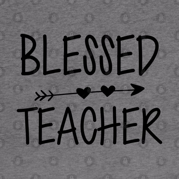 Teacher - Blessed Teacher by KC Happy Shop